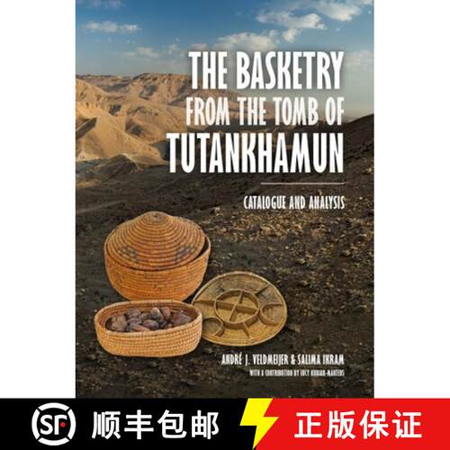 【3-4周达】精装 The Basketry from the Tomb of Tutankhamun: Catalogue and Analysis [9789464260939]