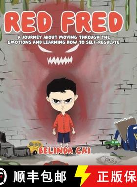预订 Red Fred: A Journey About Moving Through the Emotions and Learning How to Self-Regulate [9780228867272]