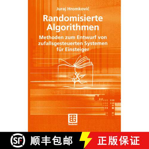 【3-4周达】Randomisierte Algorithmen: Methoden zum Entwurf von zufallsgesteuerten Systemen für Einst... [9783519004707]
