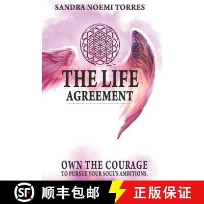 【3-4周达】The Life Agreement: Own The Courage To Pursue Your Soul's Ambitions [9780692130704]
