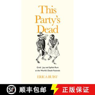 Joy the and Spilled Party Dead 9781783529544 Death Festivals This Grief Rum World 4周达