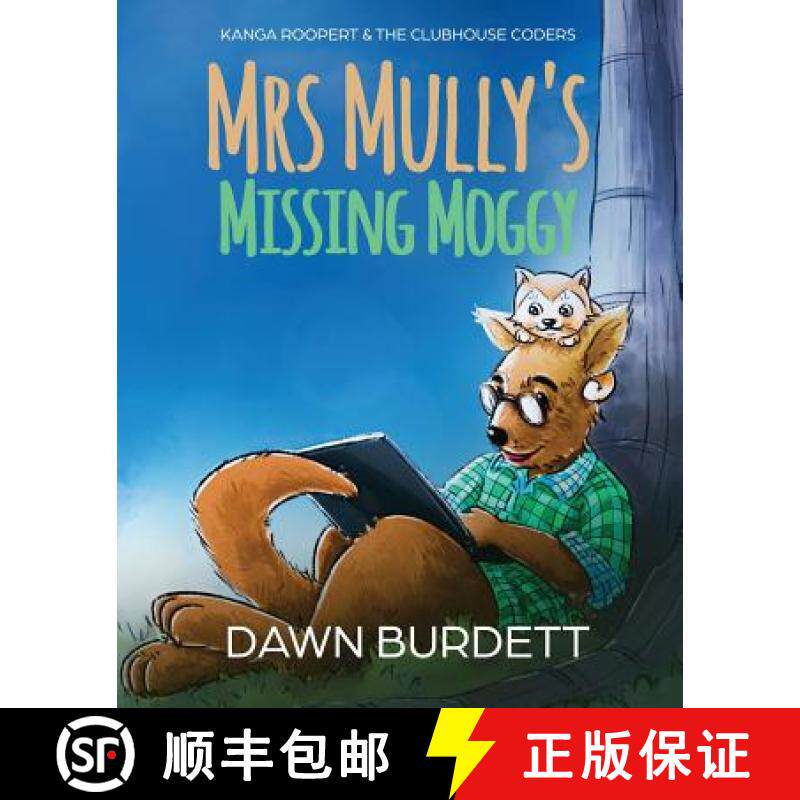 【3-4周达】Mrs Mully's Missing Moggy: Kanga Roopert & the Clubhouse Coders [9781925809091]