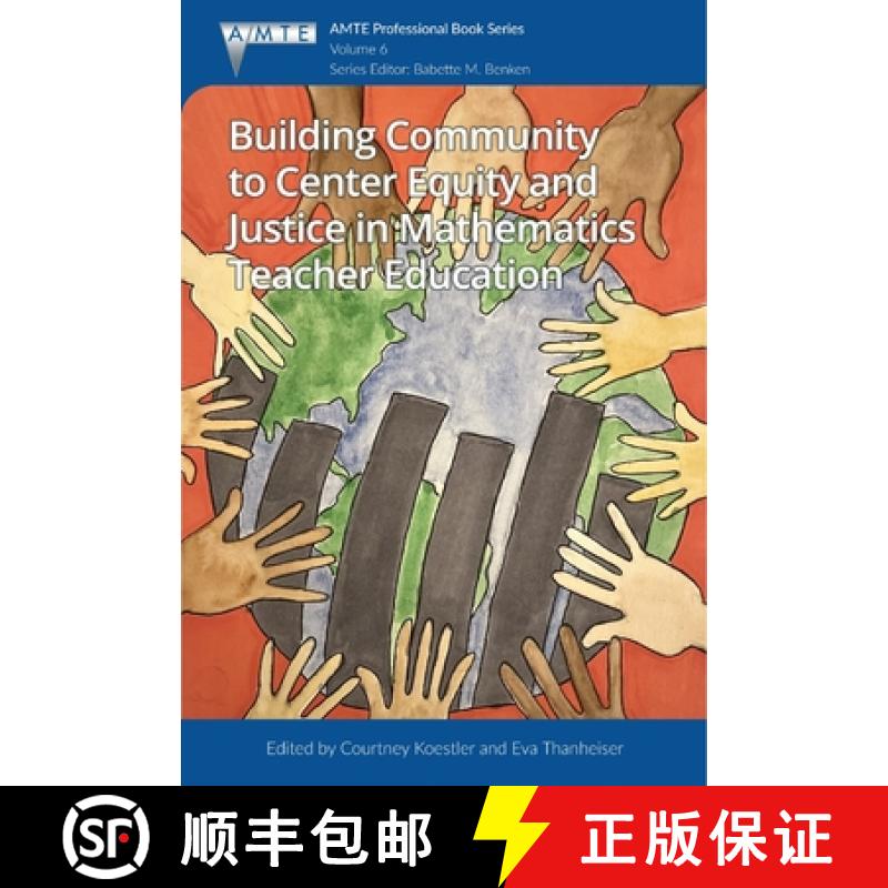【2-3周达】Building Community to Center Equity and Justice in Mathematics Teacher Education [9781837085224]