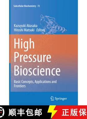 【3-4周达】High Pressure Bioscience : Basic Concepts, Applications and Frontiers [9789402402254]