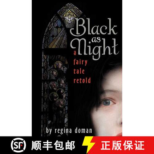 【3-4周达】Black as Night: A Fairy Tale Retold [9780981931821]