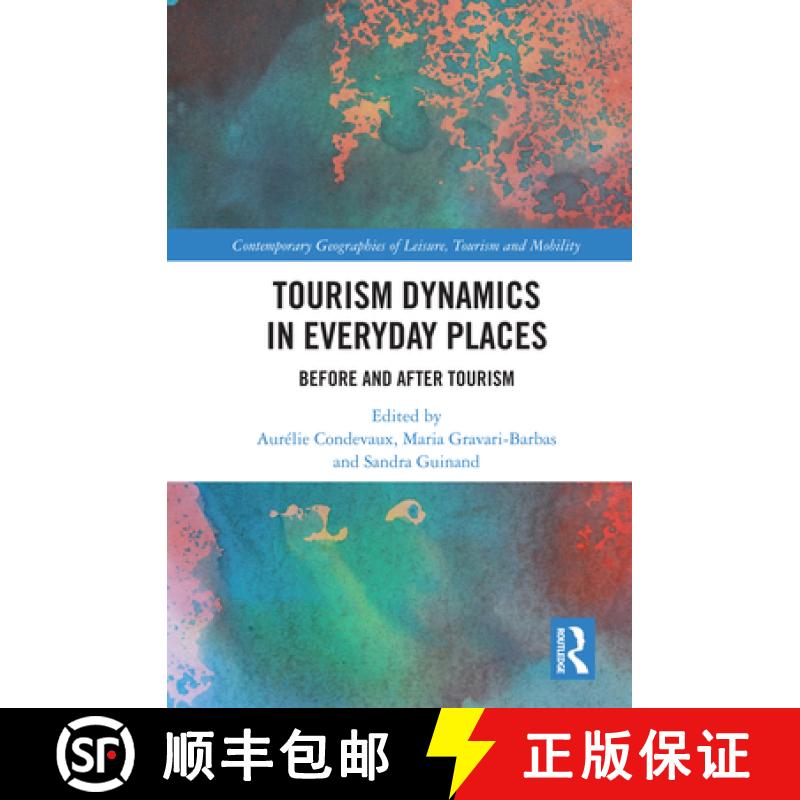【3-4周达】Tourism Dynamics in Everyday Places: Before and After Tourism [9780367686826]