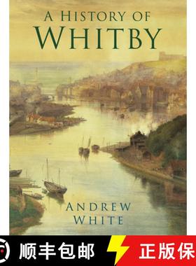 【3-4周达】A History of Whitby [9780750989879]