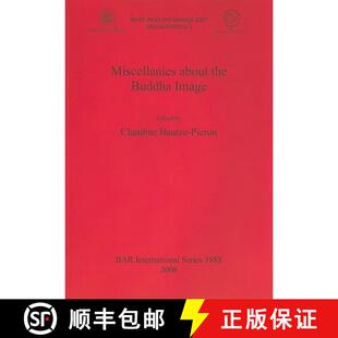 【3-4周达】Miscellanies about the Buddha Image [9781407303680]