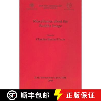 【3-4周达】Miscellanies about the Buddha Image [9781407303680]