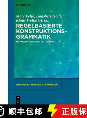 预订 Regelbasierte Konstruktionsgrammatik: Musterbasiertheit vs. Idiomatizität [9783111333854]
