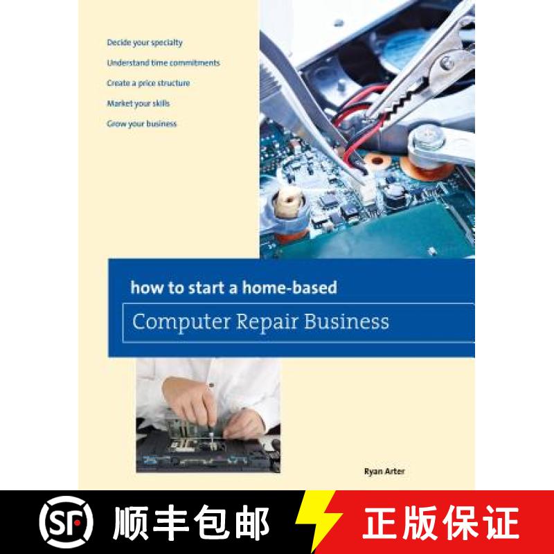 【3-4周达】How to Start a Home-based Computer Repair Business, First Edition [9780762786589]