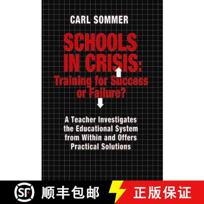 【3-4周达】Schools In Crisis: Training For Success Or Failure?: A Teacher Investigates The Educationa... [9780961081003]