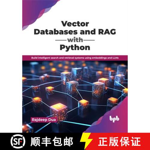 【3-4周达】Vector Databases and RAG with Python: Build intelligent search and retrieval systems using... [9789378545689]