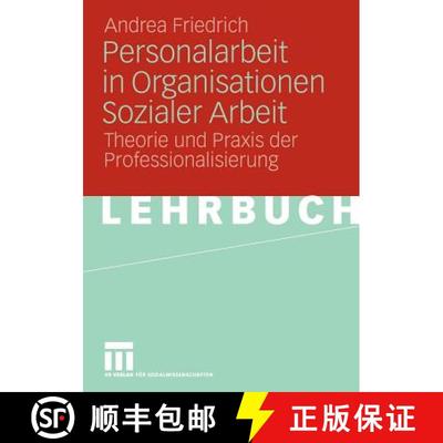 【3-4周达】Personalarbeit in Organisationen Sozialer Arbeit: Theorie und Praxis der Professionalisierung [9783531165578]