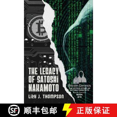 【3-4周达】The Legacy of Satoshi Nakamoto: The Rise and Fall of Bitcoin's Enigmatic Founder and the F... [9780351205408]