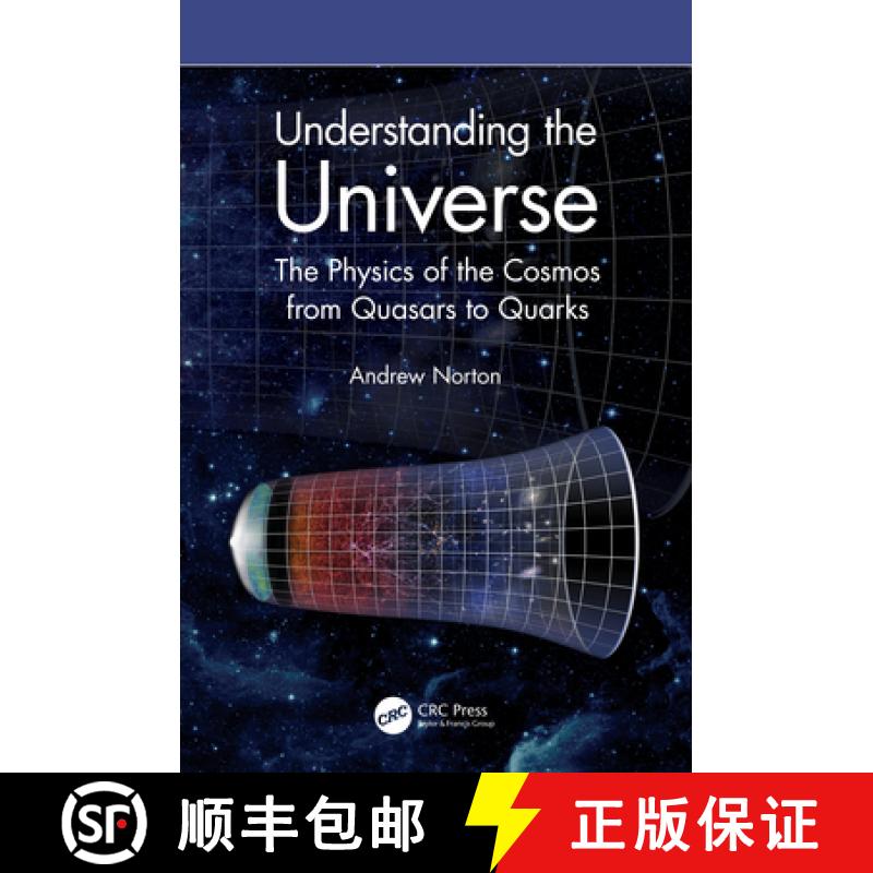 【3-4周达】Understanding the Universe: The Physics of the Cosmos from Quasars to Quarks [9780367748050]