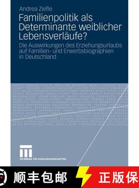 【3-4周达】Familienpolitik ALS Determinante Weiblicher Lebensverläufe?: Die Auswirkungen Des Erziehu... [9783531169385]