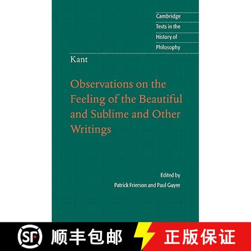 【3-4周达】精装 Kant: Observations on the Feeling of the Beautiful and Sublime and Other Writings: - ... [9780521884129]
