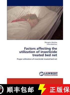 预订 Factors affecting the utilization of insecticide treated bed net [9783846543641]