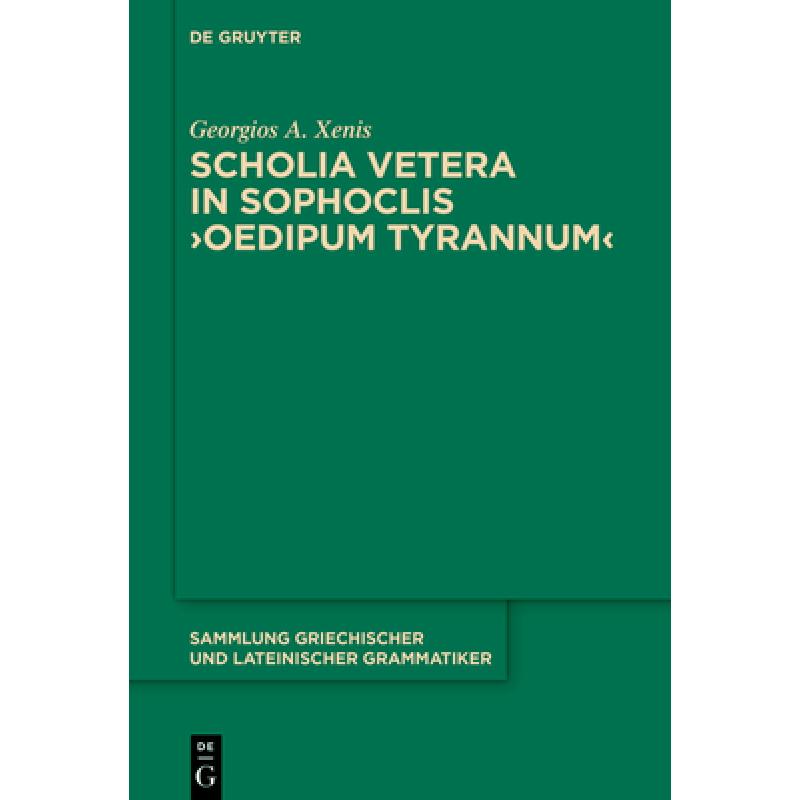 【4周达】Scholia Vetera in Sophoclis ＞Oedipum Tyrannum [9783110715446]