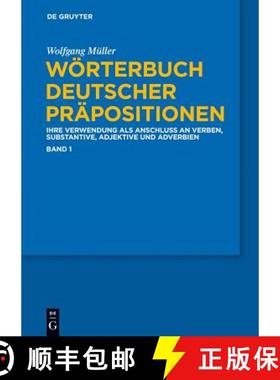 预订 Worterbuch Deutscher Prapositionen: Die Verwendung ALS Anschluss an Verben, Substantive, Adjekti... [9783110176742]