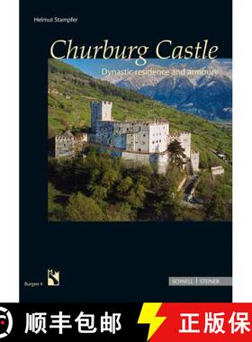【3-4周达】Churburg Castle : Dynastic residence and armoury [9783795429980]