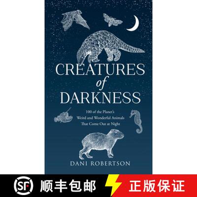 【3-4周达】CREATURES OF DARKNESS HB : 100 of the Planet's Weird and Wonderful Animals That Come Out a... [9780008728830]
