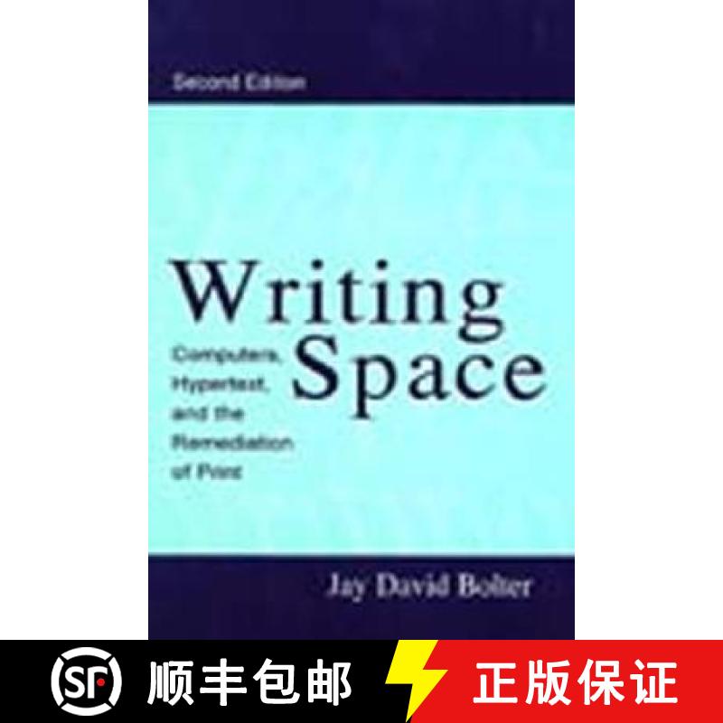 预订 Writing Space : Computers, Hypertext, and the Remediation of Print [9780805829181]