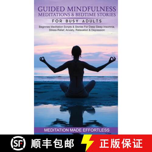 【3-4周达】Guided Mindfulness Meditations & Bedtime Stories for Busy Adults Beginners Meditation Scri... [9781801349772]