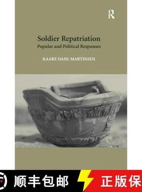 【3-4周达】Soldier Repatriation: Popular and Political Responses. Kaare Dahl Martinsen [9781138279353]