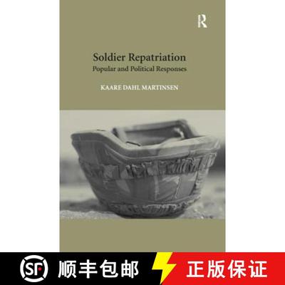 【3-4周达】Soldier Repatriation: Popular and Political Responses. Kaare Dahl Martinsen [9781138279353]