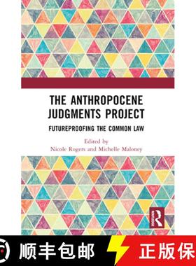 【3-4周达】The Anthropocene Judgments Project: Futureproofing the Common Law [9781032485423]