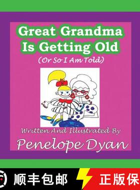 【3-4周达】Great Greandma Is Getting Old (Or So I Am Told) [9781935118978]