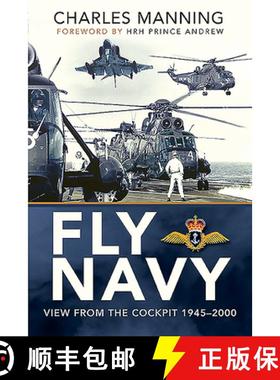 【3-4周达】Fly Navy: View from the Cockpit, 1945-2000 [9781526782304]