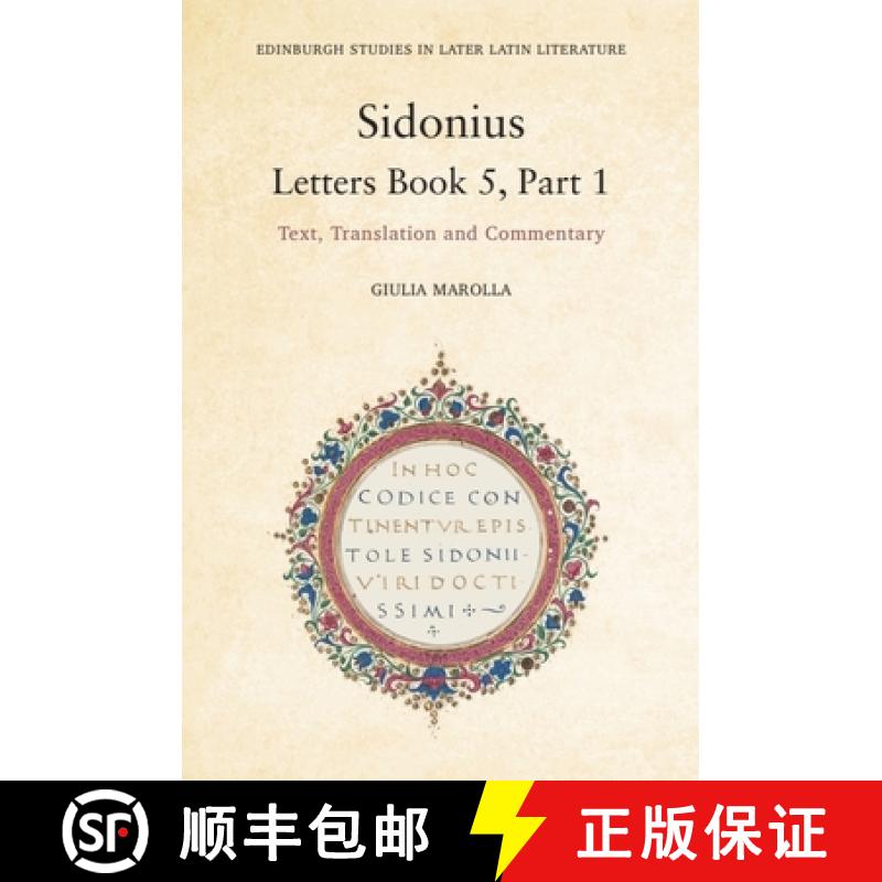 【2-3周达】Sidonius - Letters Book 5, Part 1: Text, Translation and Commentary [9781399510776]