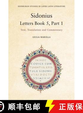 【3-4周达】Sidonius - Letters Book 5, Part 1: Text, Translation and Commentary [9781399510776]