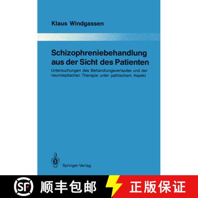 【3-4周达】Schizophreniebehandlung aus der Sicht des Patienten: Untersuchungen des Behandlungsverlauf... [9783642839610]