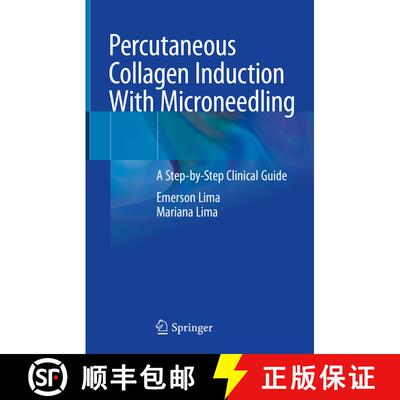 【3-4周达】精装 Percutaneous Collagen Induction With Microneedling: A Step-by-Step Clinical Guide [9783030575403]