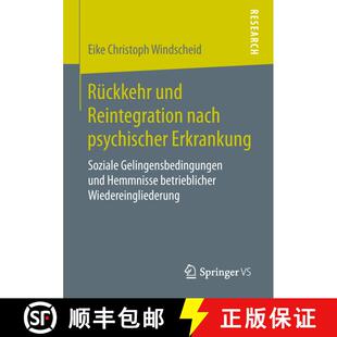 【3-4周达】Rückkehr und Reintegration nach psychischer Erkrankung : Soziale Gelingensbedingungen und... [9783658261658]