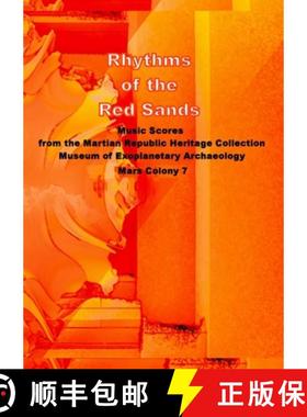 【3-4周达】Rhythms of the Red Sands: Music Scores from the Martian Republic Heritage Collection, Muse... [9781445796376]