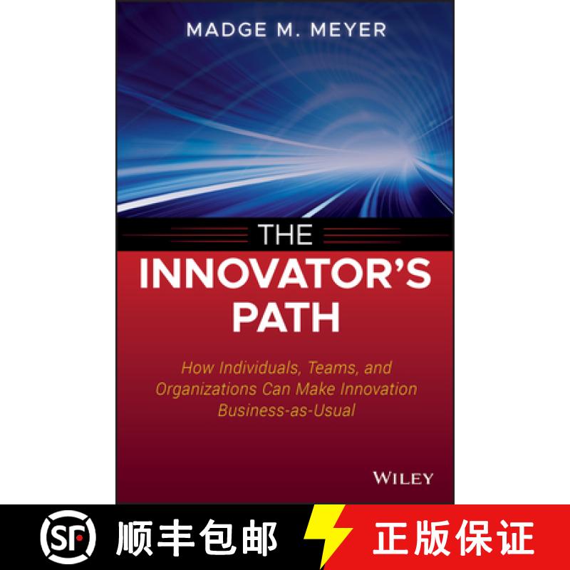 【3-4周达】The Innovator'S Path: How Individuals, Teams, And Organizations Can Make Innovation Busine... [9781118537329]