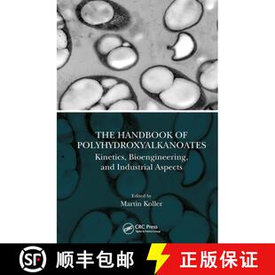 预订 The Handbook of Polyhydroxyalkanoates: Kinetics, Bioengineering, and Industrial Aspects [9780367541149]