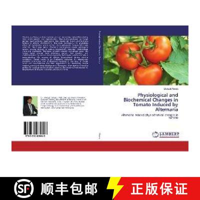 预订 Physiological and Biochemical Changes in Tomato Induced by Alternaria [9783330070943]
