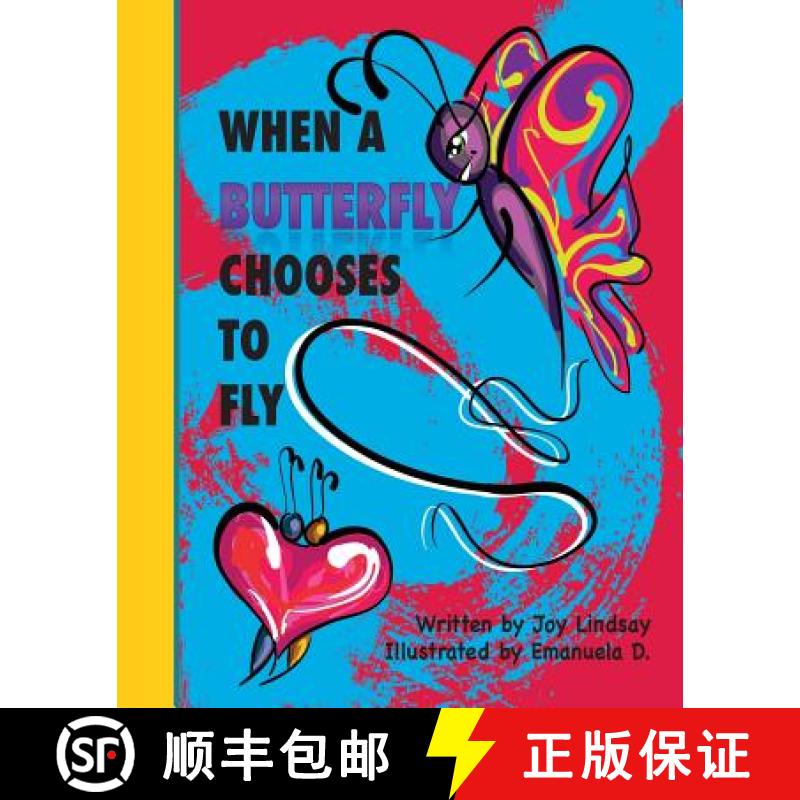 【3-4周达】When a Butterfly Chooses to Fly [9780996107044]
