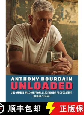 【3-4周达】Anthony Bourdain Unloaded: Raw Quotes and Uncommon Wisdom from a Legendary Provocateur [9781956403725]