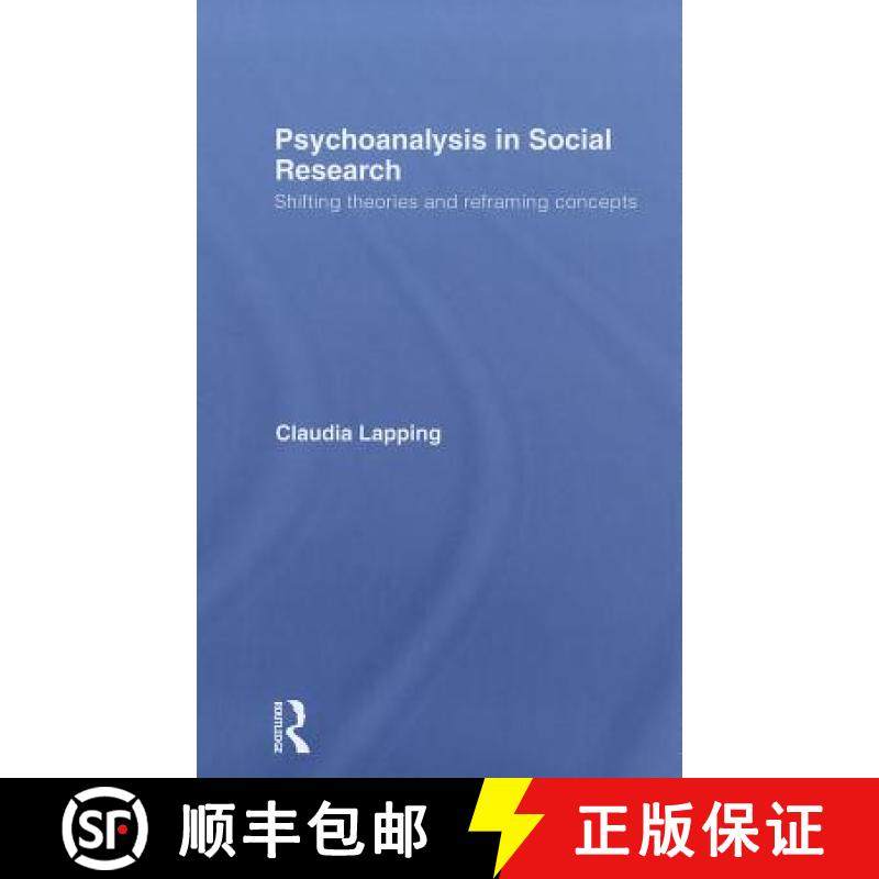 【3-4周达】Psychoanalysis in Social Research: Shifting Theories and Reframing Concepts [9780415479257]