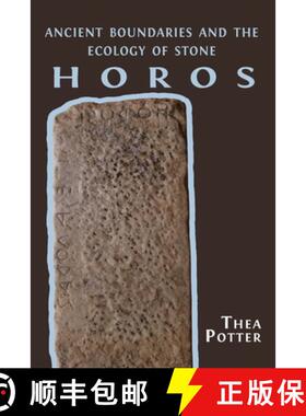 【3-4周达】Horos: Ancient Boundaries and the Ecology of Stone [9781800642669]