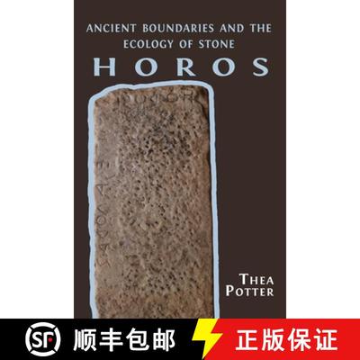 【3-4周达】Horos: Ancient Boundaries and the Ecology of Stone [9781800642669]