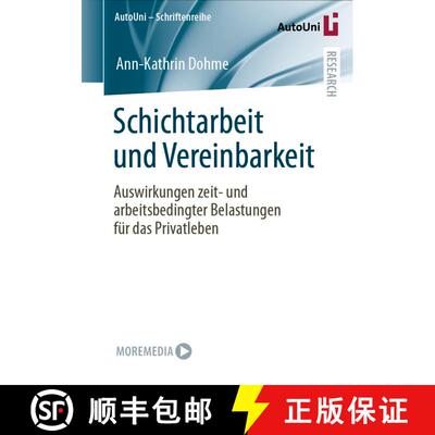 【3-4周达】Schichtarbeit und Vereinbarkeit: Auswirkungen zeit- und arbeitsbedingter Belastungen für ... [9783658356767]