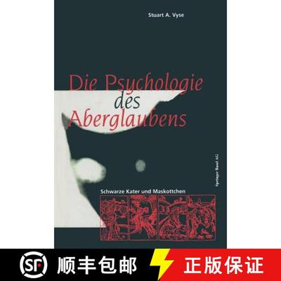 【3-4周达】Die Psychologie des Aberglaubens: Schwarze Kater und Maskottchen [9783034863599]